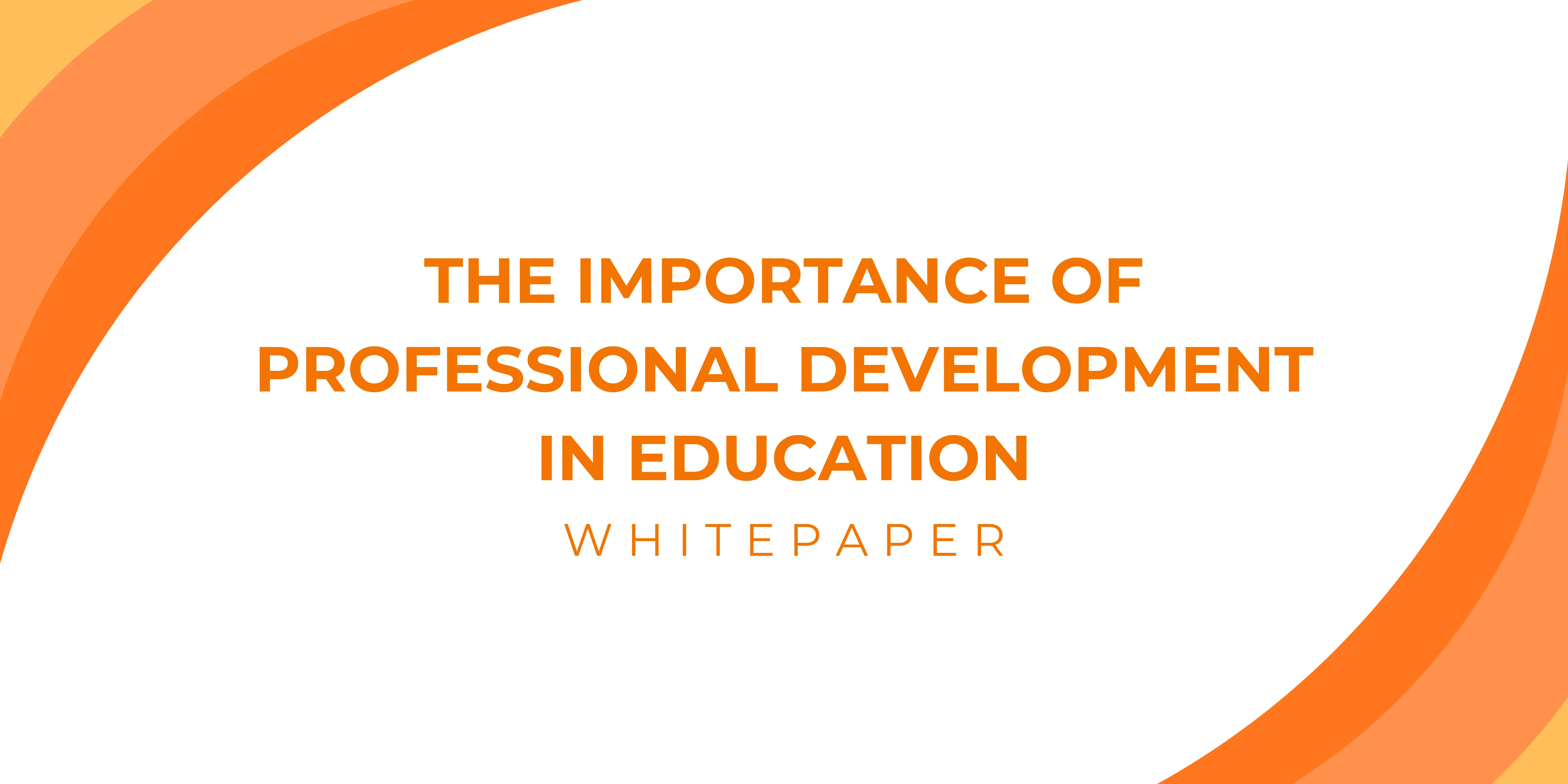 White Paper – The importance of professional development in schools Thumbnail